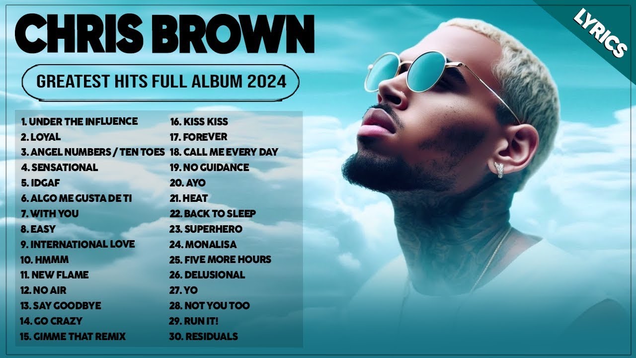 Chris Brown Songs 2024 ~ Greatest Hits Full Album 2024 ~ Top 30 Best Playlist Of All Time Lyrics 108