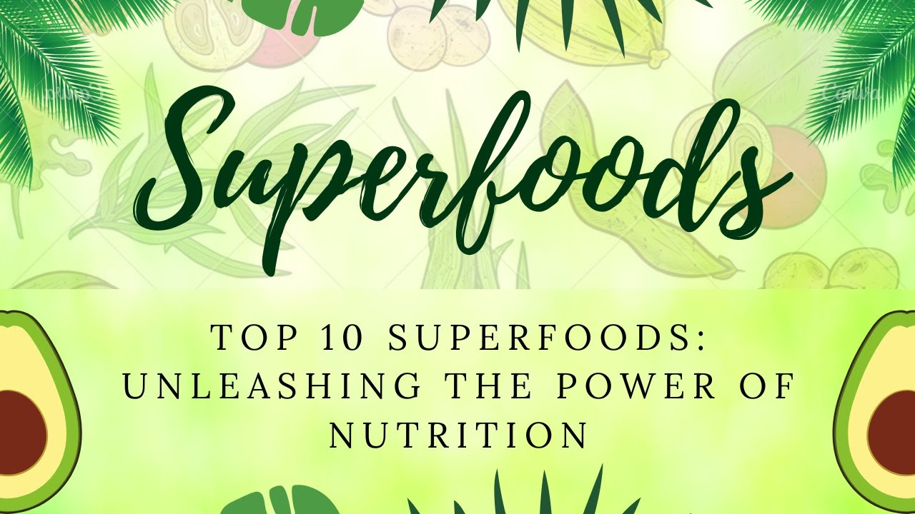 TOP 10 SUPERFOODS YOU NEED TO EAT - YouTube