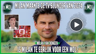 Is Milan Van Dongen Te Eerlijk Om Een Mol Te Zijn? En Deze Blunder Mag Je Niet Gemist Hebben
