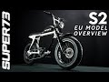 SUPER73-S2 EU Model Overview