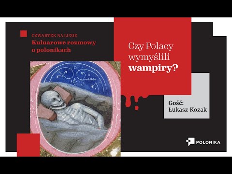 Czy Polacy wymyślili wampiry? | Czwartek na luzie