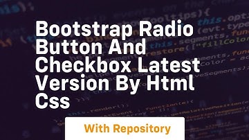 Bootstrap radio button and checkbox latest version by html css