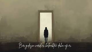 Bir Gidişin Vardır, Kalmaktan Daha Ağır...