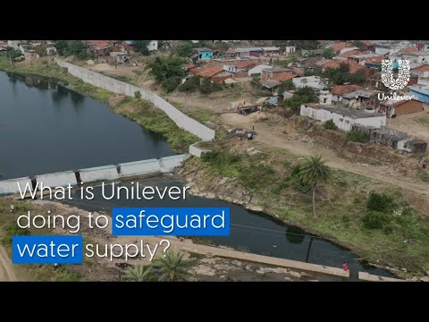 What is Unilever doing to Safeguard Water Supply? | Unilever