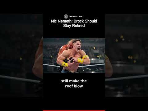 Video Nic Nemeth: Brock Should Stay Retired