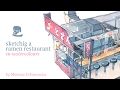Sketching a ramen restaurant with watercolours.