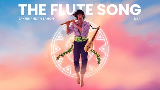 Download Lagu The Flute Song - Lakhinandan Lahon x DXA | Album : Breath Of Heaven | Official Release  MP3