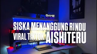 Download Lagu DJ SISKA MENANGGUNG RINDU | DJ AISHITERU SLOW FULL SONG VIRAL TIKTOK INI YANG KALIAN CARI!!! MP3
