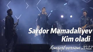 Sardor Mamadaliyev - Kim oladi (konsert version 2022)