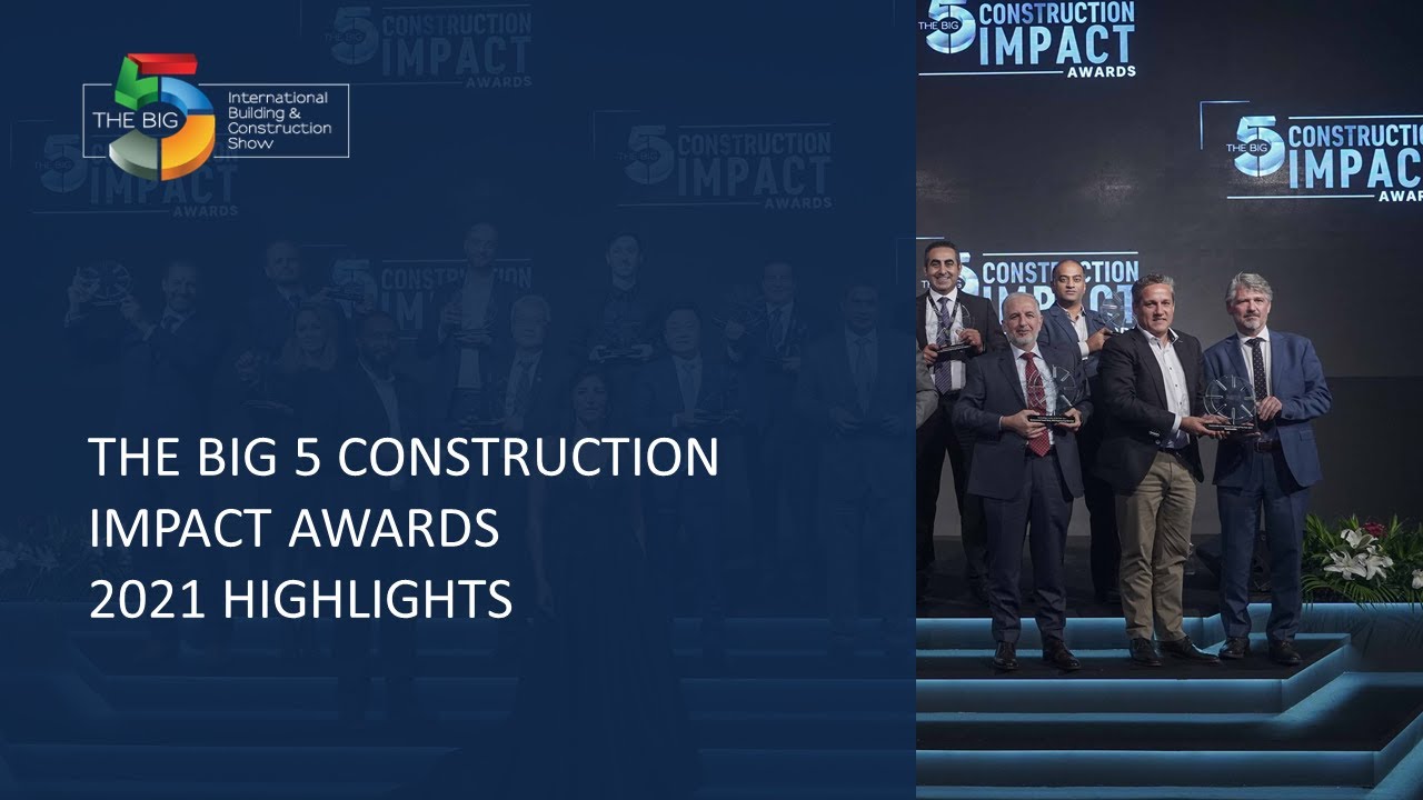 The Big 5 Construction Impact Awards -  2021 HIGHLIGHTS