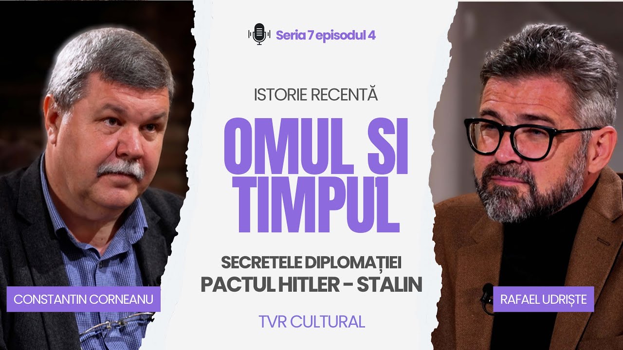 OMUL ȘI TIMPUL | SECRETELE DIPLOMAȚIEI: PACTUL HITLER - STALIN 