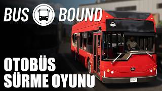 OTOBÜS SÜRME OYUNU | Bus Bound (Türkçe İlk Bakış) screenshot 4