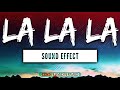 Lalalalala sound effect  various lalala music song sample sounds  royalty free