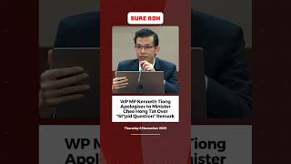 WP MP Kenneth Tiong Apologises to Minister Chee Hong Tat Over “Stupid Question” Remark