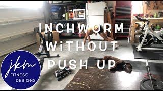 Inchworm without Push Up