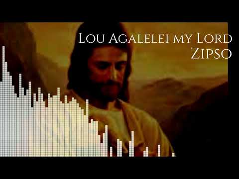 Zipso - Lou agalelei my Lord (Audio)