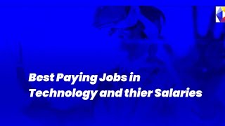 Best Paying Jobs in Technology and their Salaries