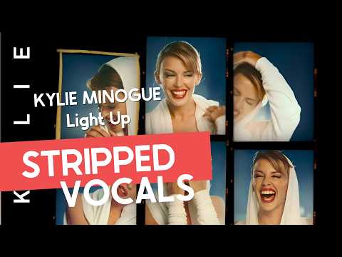 KYLIE MINOGUE - LIGHT UP (From The Netflix Documentary "Kylie") (Stripped Vocals)🎵