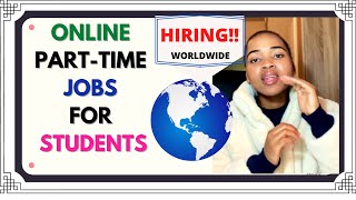 PART-TIME JOBS FOR STUDENTS *ONLINE* //HIRING WORLDWIDE