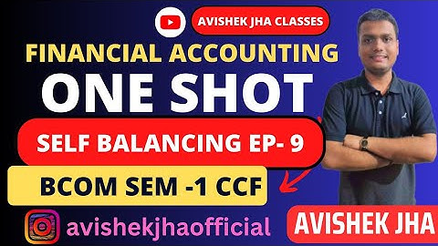 Self Balancing  - FA |One shot| Bcom Semester -1 CCF | Calcutta University