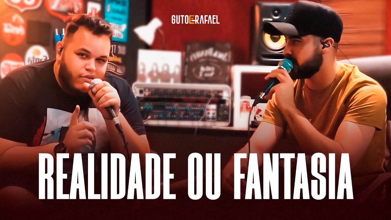 Guto e Rafael -  Realidade ou Fantasia 