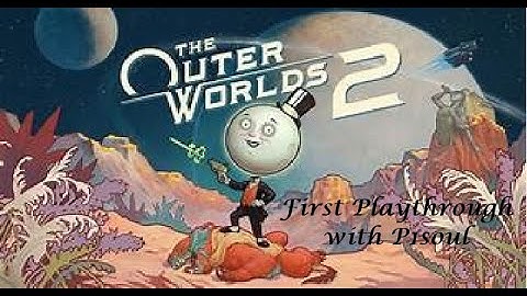 The Outer Worlds 2!! First Playthrough Part 3