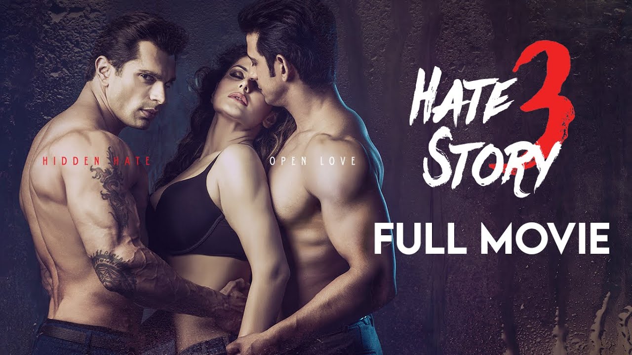 Hate Story 3 Hindi Full Movie | Sharman Joshi, Karan Singh Grover, Zareen Khan and Daisy Shah