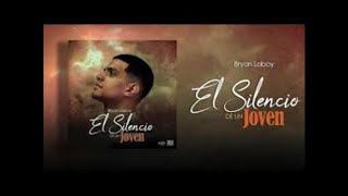 Bryan Laboy - El Silencio De Un Joven