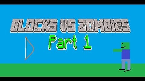 Blocks vs Zombies | Part 1