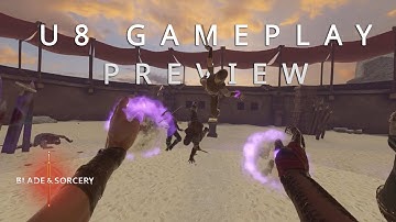U8 Gameplay Preview | Blade and Sorcery