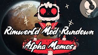 Alpha Memes - Rimworld Mod Rundown