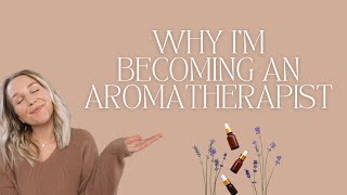Why I Chose to Become an Aromatherapist | Torey Noora