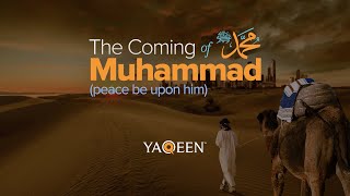 The Coming of Muhammad ﷺ: Proofs of Prophethood part 1 | Animation