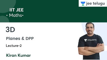 3D | Planes & DPP | L2 | IIT JEE | JEE Telugu | Kiran Kumar