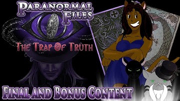 Paranormal Files: The Trap of Truth (Final and Bonus Content) #trapoftruth