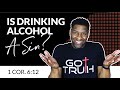 Is Drinking Alcohol a Sin?