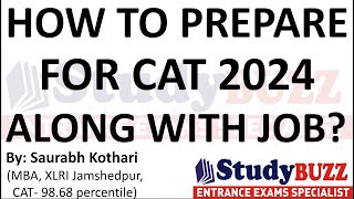 How to prepare for CAT 2024 along with job? Should you leave the job? Time table for working people by Studybuzz Education - MBA preparation 751 views 2 weeks ago 18 minutes