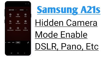 How To Enable Hidden Camera Mode In Samsung A21s, DSLR,  HDR, Pano, Super Slow, Expert