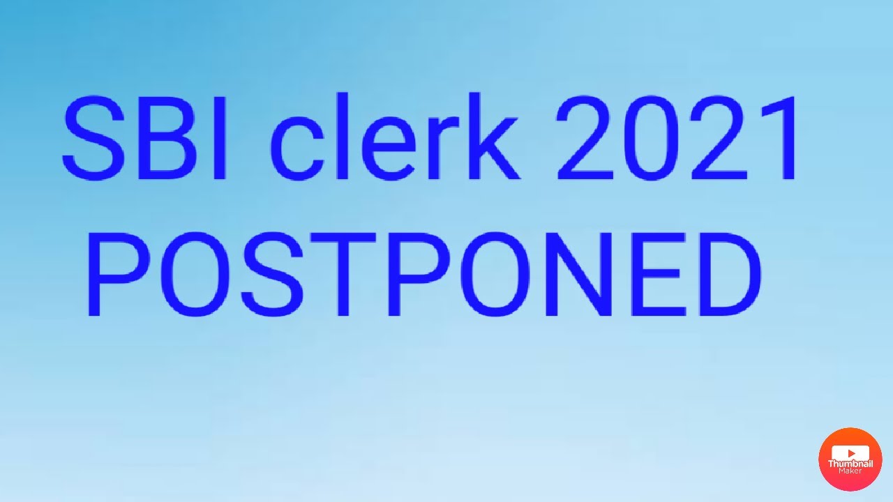 SBI clerk 2021 POSTPONED. IMPORTANT NOTICE.