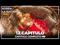 Kosem La Sultana | Capítulo 12