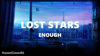 Lost Stars - Enough [Español + Lyrics]