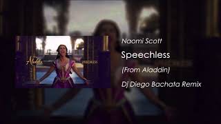 Naomi Scott - Speechless (Dj Diego Bachata Remix) (From Aladdin)