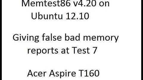 Acer Aspire T160 posting memory errors on Memtest86 V4.20 on Test 7.  Memory appears to be good.