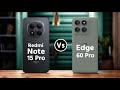 Redmi Note 15 Pro Vs Motorola Edge 60 Pro || Which One is Better?