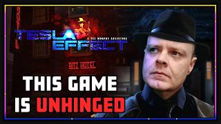 This Game was Unhinged in The BEST Way - Tesla Effect: Tex Murphy