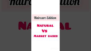 Haircare Edition👇 Natural Vs Market Based Haircare guide 👇🫧🥥🧴