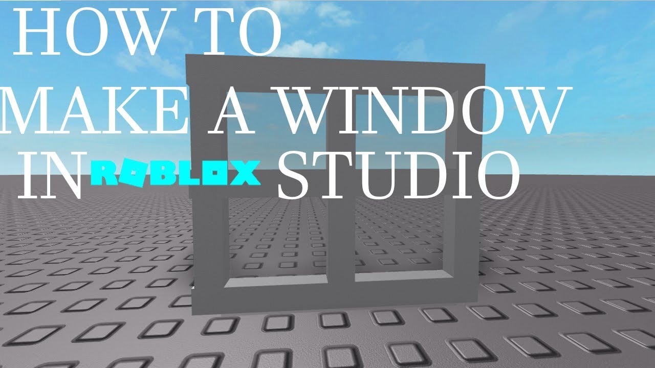 How To Make A Window In Roblox Studio Coralrepositoryorg - roblox stuidio kozenjasonkellyphotoco