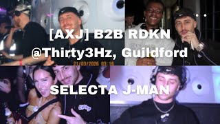 [AXJ] B2B RDKN - Live Set @Thirty3Hz - Selecta J Man [Guava X Inovate] - 20.3.2026