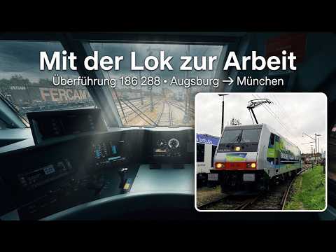 Mit der Lok zur Arbeit! Überführung 186 288 von Augsburg nach München