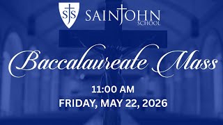 Saint John School Baccalaureate Mass 5/22/26